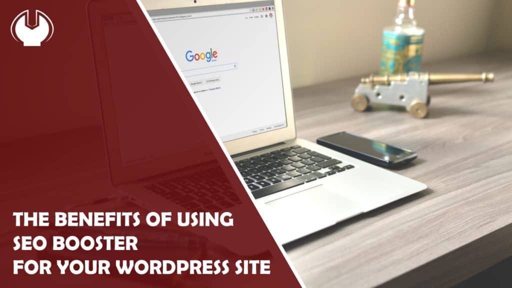 Benefits of using SEO Booster for WordPress Site