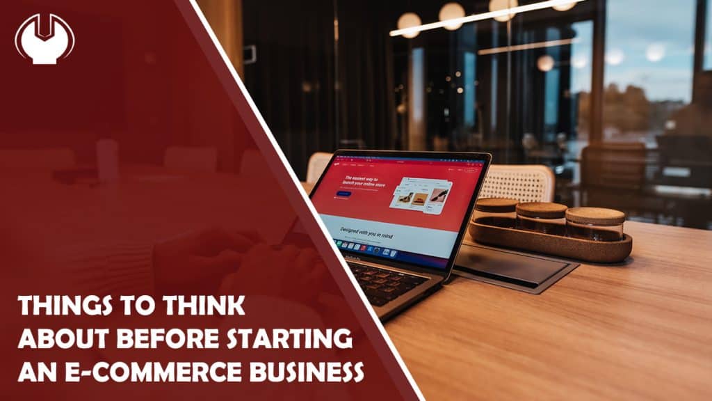 5 Things to Think About Before Starting an E-commerce Business