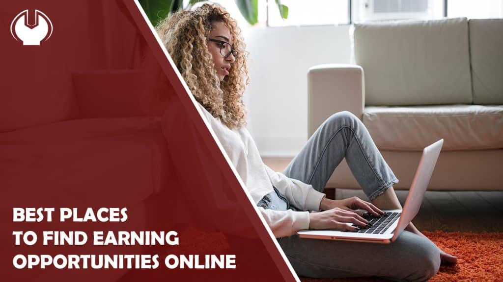 Best Places to Find Earning Opportunities Online
