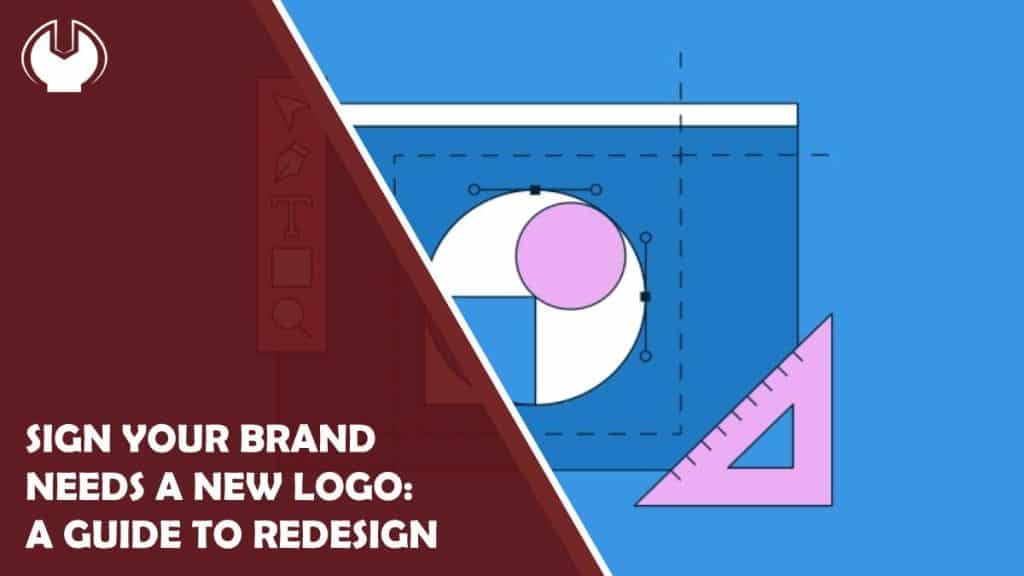 four signs your brand needs a new logo a guide to redesign