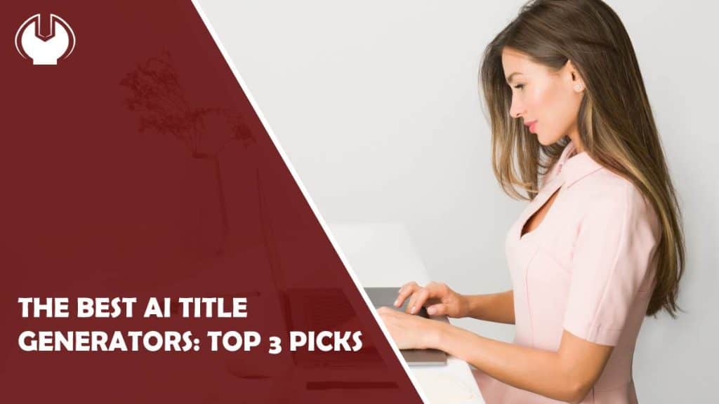 the best ai title generators: top 3 picks