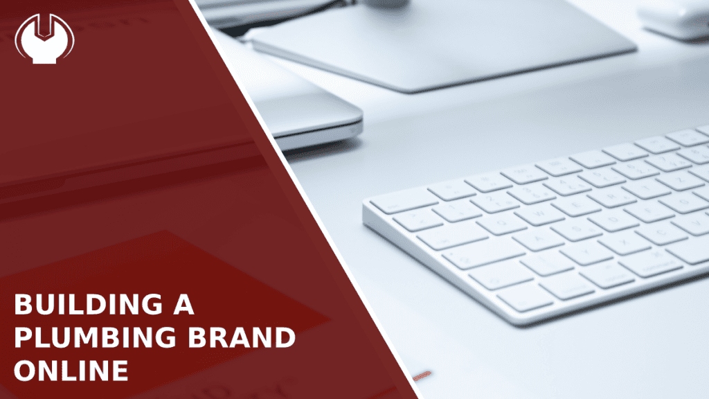 Building a Plumbing Brand Online