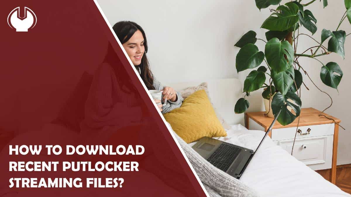 How to Download Recent Putlocker Streaming Files Coming Soon