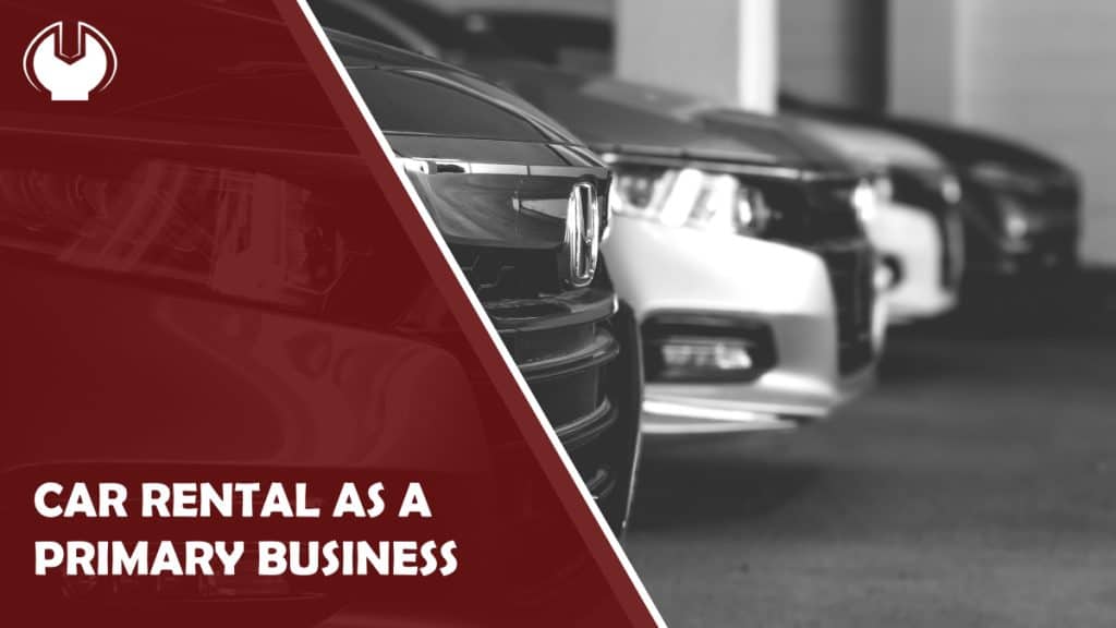 Car Rental as a Primary Business