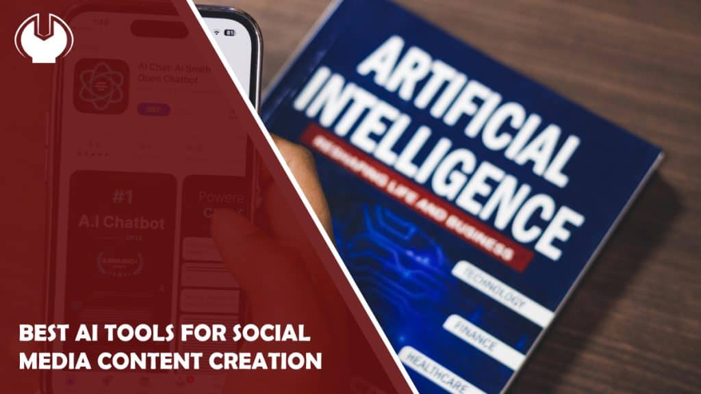 Best AI Tools For Social Media Content Creation