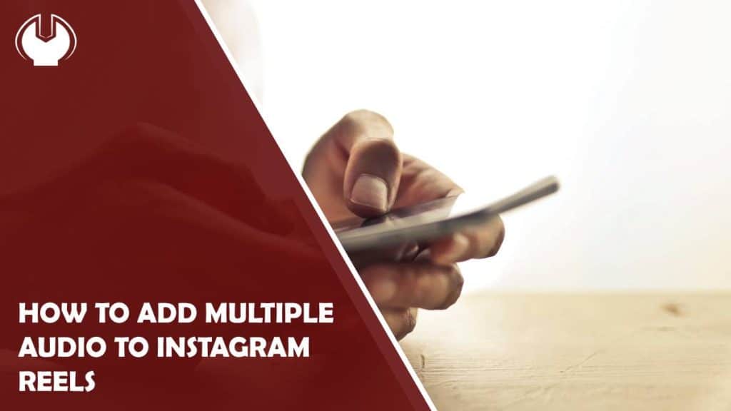 how to add multiple audio to instagram reels