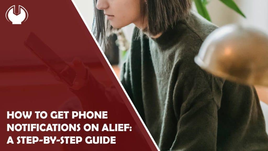 How to Get Phone Notifications on Alief: A Step-by-Step Guide