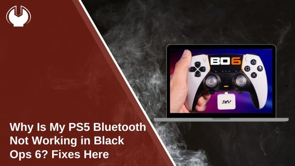 Why Is My PS5 Bluetooth Not Working in Black Ops 6