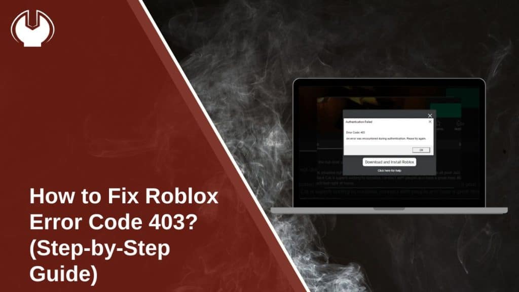 How to Fix Roblox Error Code 403