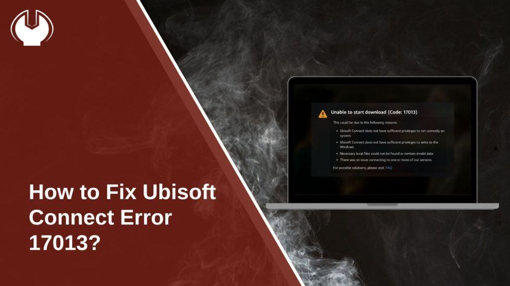 How to Fix Ubisoft Connect Error 17013